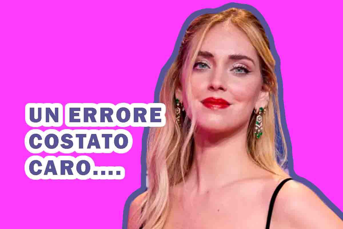 Chiara Ferragni, un errore costato caro